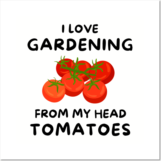 I LOVE GARDENING Wall Art by Saltee Nuts Designs